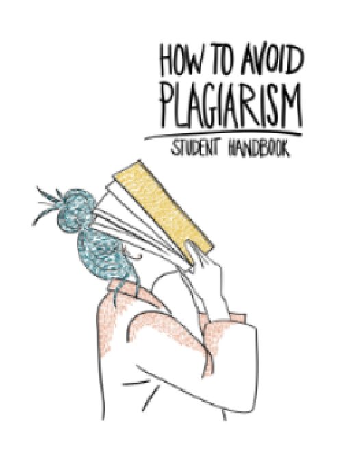 How to Avoid Plagiarism: Student Handbook